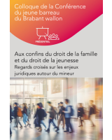 Colloque – Aux confins du droit de la famille et du droit de la jeunesse – Regards croisés sur les enjeux juridiques autour du mineur